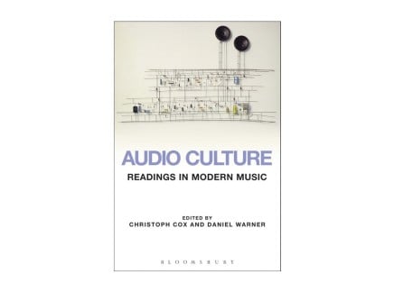 Christoph Cox & Daniel Warner: Audio Culture