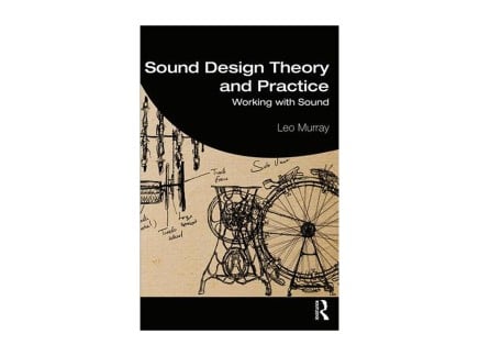 Leo Murray Sound Design Theory and Practice