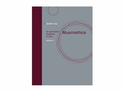 Gareth Loy - Musimathics Volume One